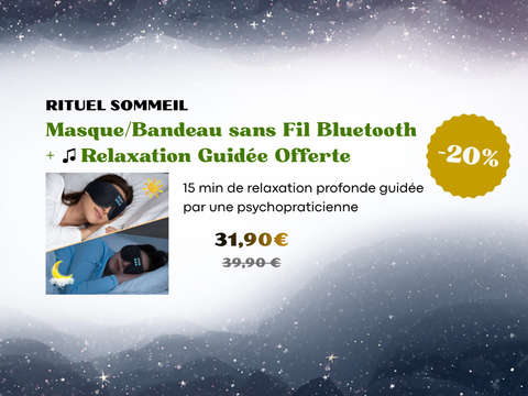 RITUEL SOMMEIL — Masque Bluetooth + Relaxation Guidée 15min